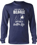 I Work Hard So My Beagle Can Have a Better Life